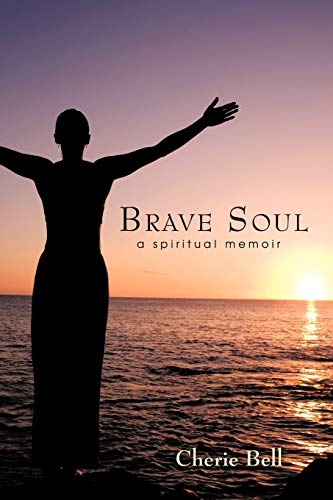 Brave Soul: A spiritual memoir