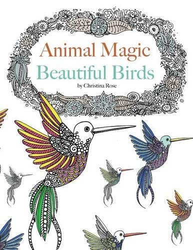 Animal Magic - Beautiful Birds: Anti-Stress Animal Art Therapy