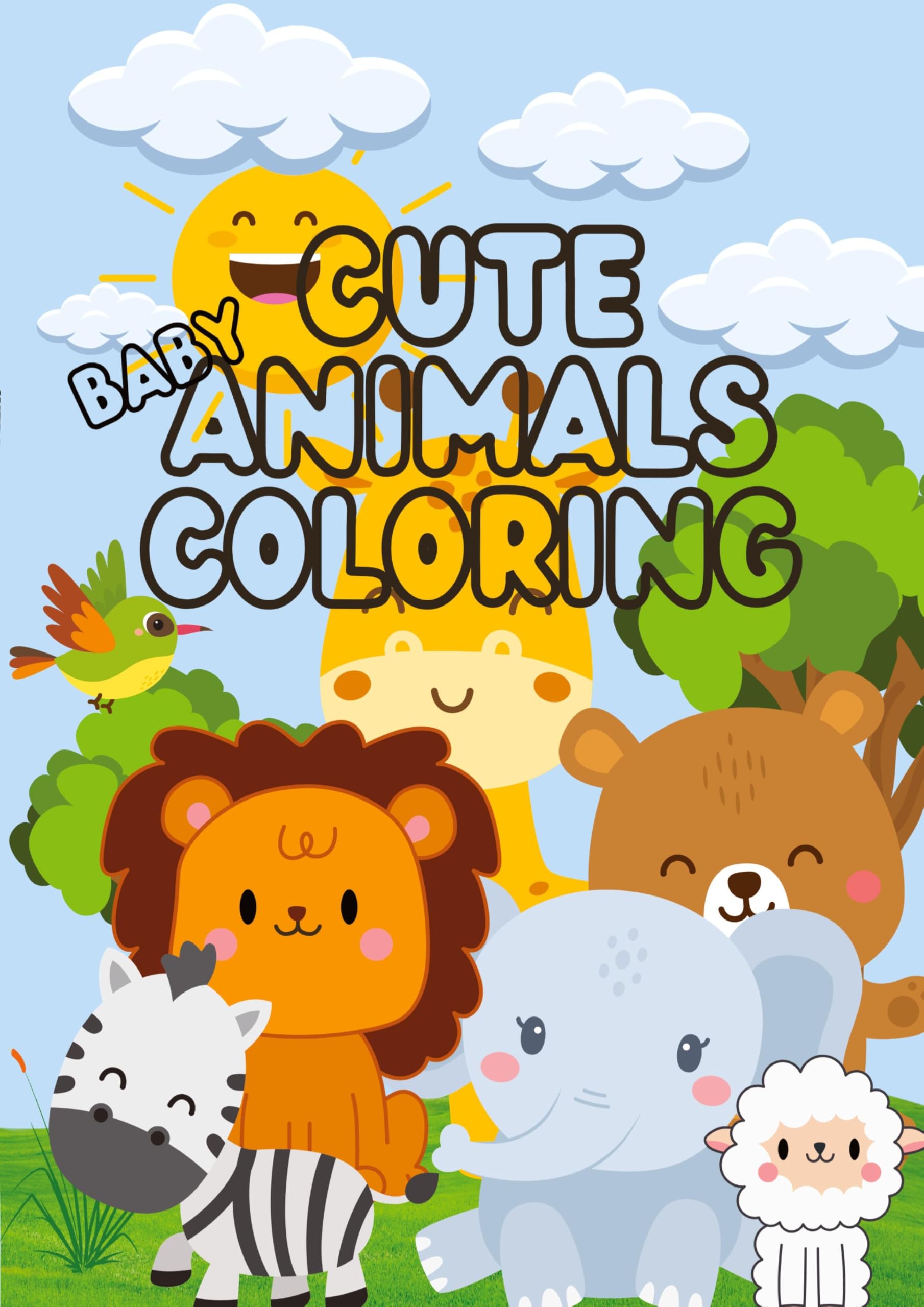 CUTE BABY ANIMALS COLORING BOOK: Baby Animals