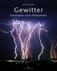 Gewitter: Faszination eines Phänomens