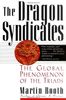 Dragon Syndicates: The Global Phenomenon of the Triads