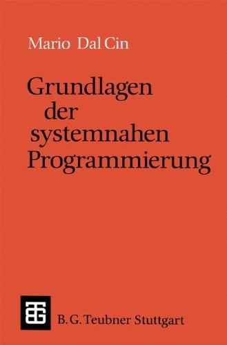 Grundlagen der systemnahen Programmierung (Leitfäden und Monographien der Informatik)