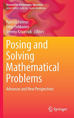 Posing and Solving Mathematical Problems: Advances and New Perspectives (Research in Mathematics Education)