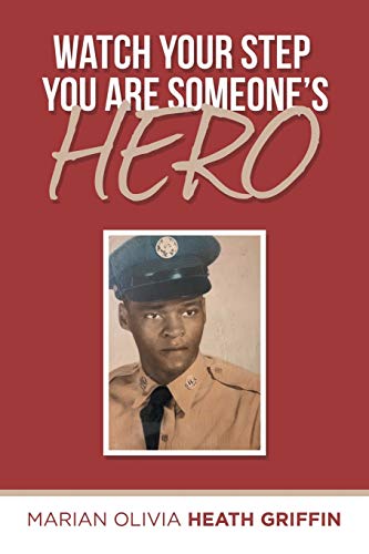 WATCH YOUR STEP YOU ARE SOMEONE’S HERO