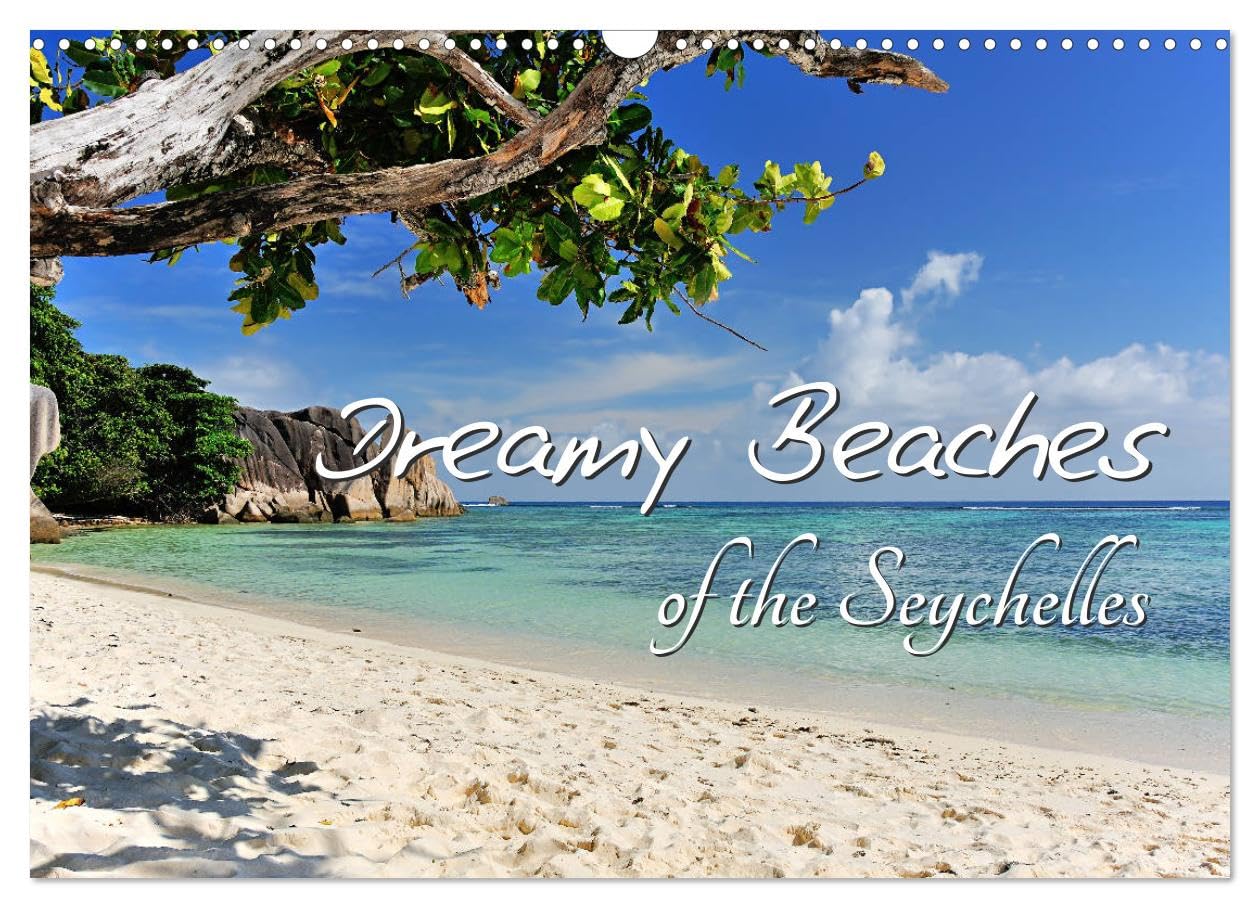 Dreamy Beaches of the Seychelles (Wall Calendar 2026 DIN A3 landscape), CALVENDO 12 Month Wall Calendar: The most beautiful beaches on Mahé, Praslin, La Digue and Curieuse