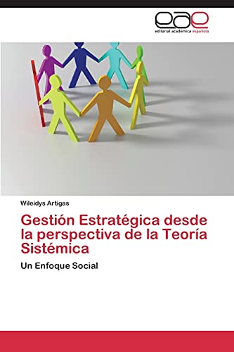 Gestión Estratégica desde la perspectiva de la Teoría Sistémica: Un Enfoque Social