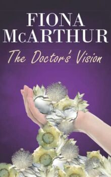 The Doctor's Vision: Sweet and Medical (Healing Hands - Doctors By Specialty)