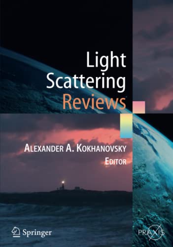 Light Scattering Reviews: Single and Multiple Light Scattering (Springer Praxis Books)
