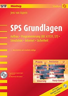 SPS Grundlagen: Aufbau, Programmierung (IEC 61131, S7), Simulation, Internet, Sicherheit