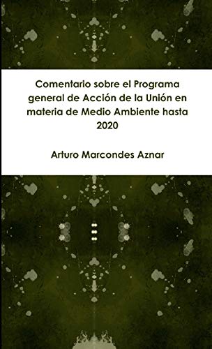 Comentario sobre el Programa general de Acción de la Unión en materia de Medio Ambiente hasta 2020