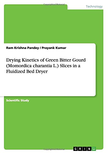 Drying Kinetics of Green Bitter Gourd (Momordica charantia L.) Slices in a Fluidized Bed Dryer