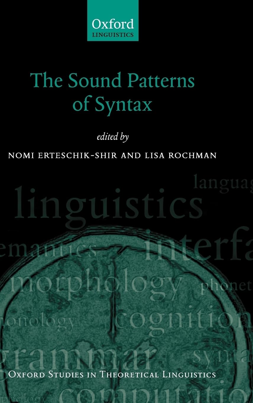 The Sound Patterns of Syntax (Oxford Studies in Theoretical Linguistics, Band 29)