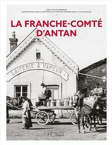 La Franche-Comté d'antan