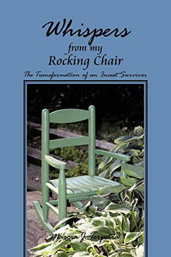 Whispers from my Rocking Chair: The Transformation of an Incest Survivor