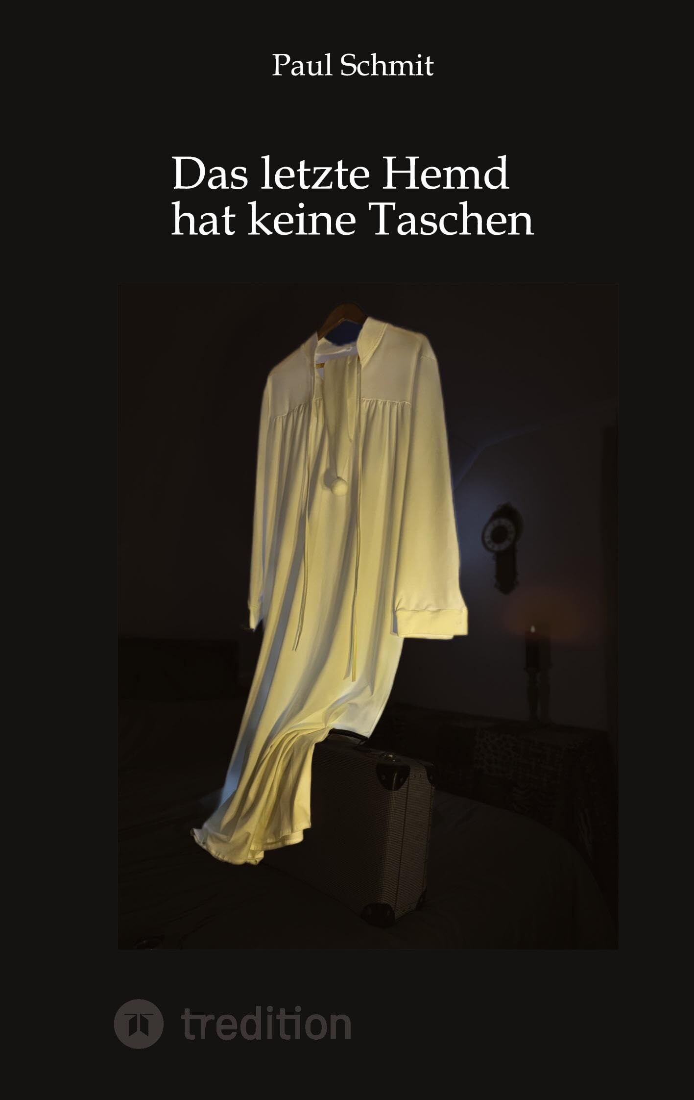Das letzte Hemd hat keine Taschen
