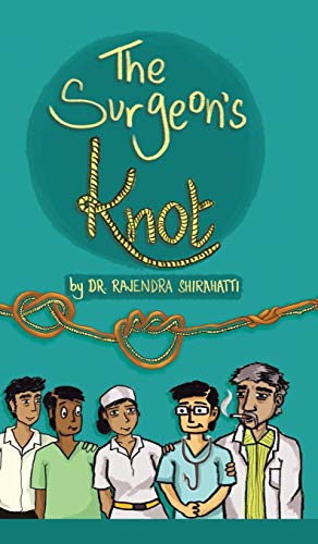 The Surgeon's Knot: A Sojourn of a Surgical Resident