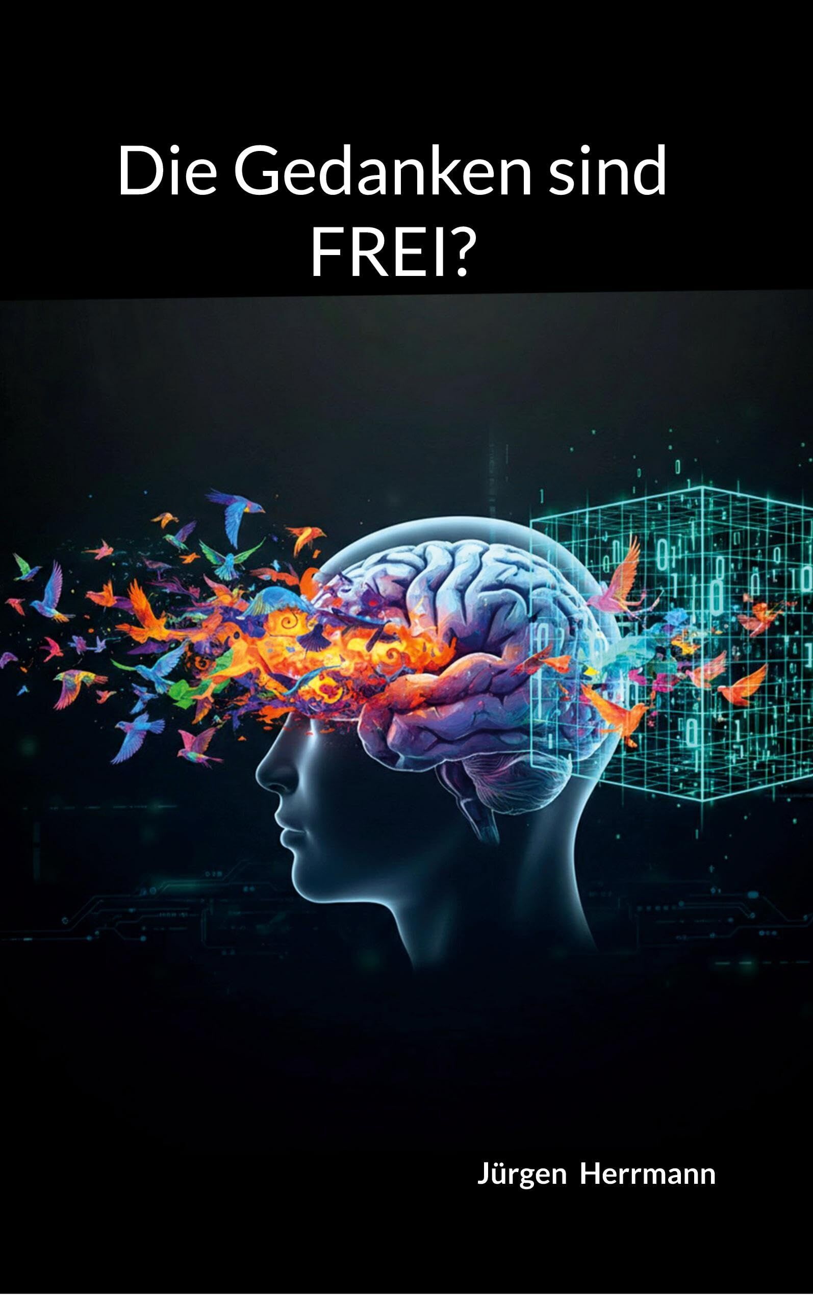 Die Gedanken sind FREI?