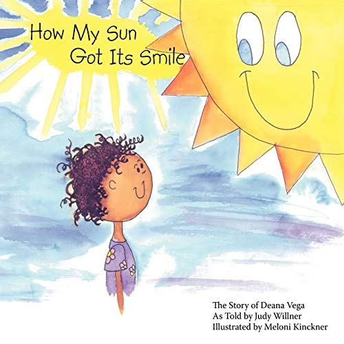 How My Sun Got Its Smile: The Story of Deana Vega