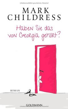 Haben Sie das von Georgia gehört?: Roman