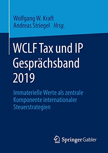 WCLF Tax und IP Gesprächsband 2019: Immaterielle Werte als zentrale Komponente internationaler Steuerstrategien