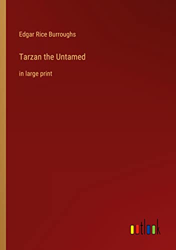 Tarzan the Untamed: in large print