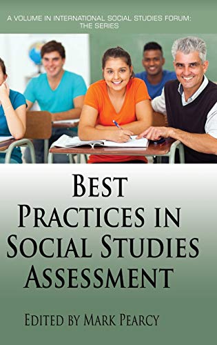 Best Practices in Social Studies Assessment (International Social Studies Forum: the Series)