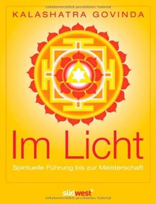 Im Licht: Spirituelle Führung bis zur Meisterschaft