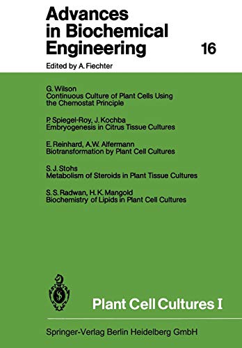 Plant Cell Cultures I (Advances in Biochemical Engineering/Biotechnology, 16, Band 16)