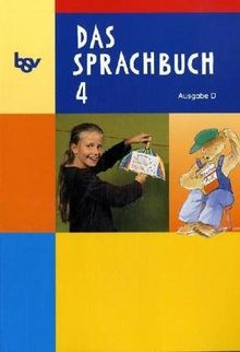 Das Sprachbuch D 4. Schülerbuch: Neuausgabe Baden-Württemberg, Berlin, Brandenburg, Bremen, Hamburg, Hessen, Mecklenburg-Vorpommern, Niedersachsen, ... Sachsen, Sachsen-Anhalt, Schleswig-Holstein