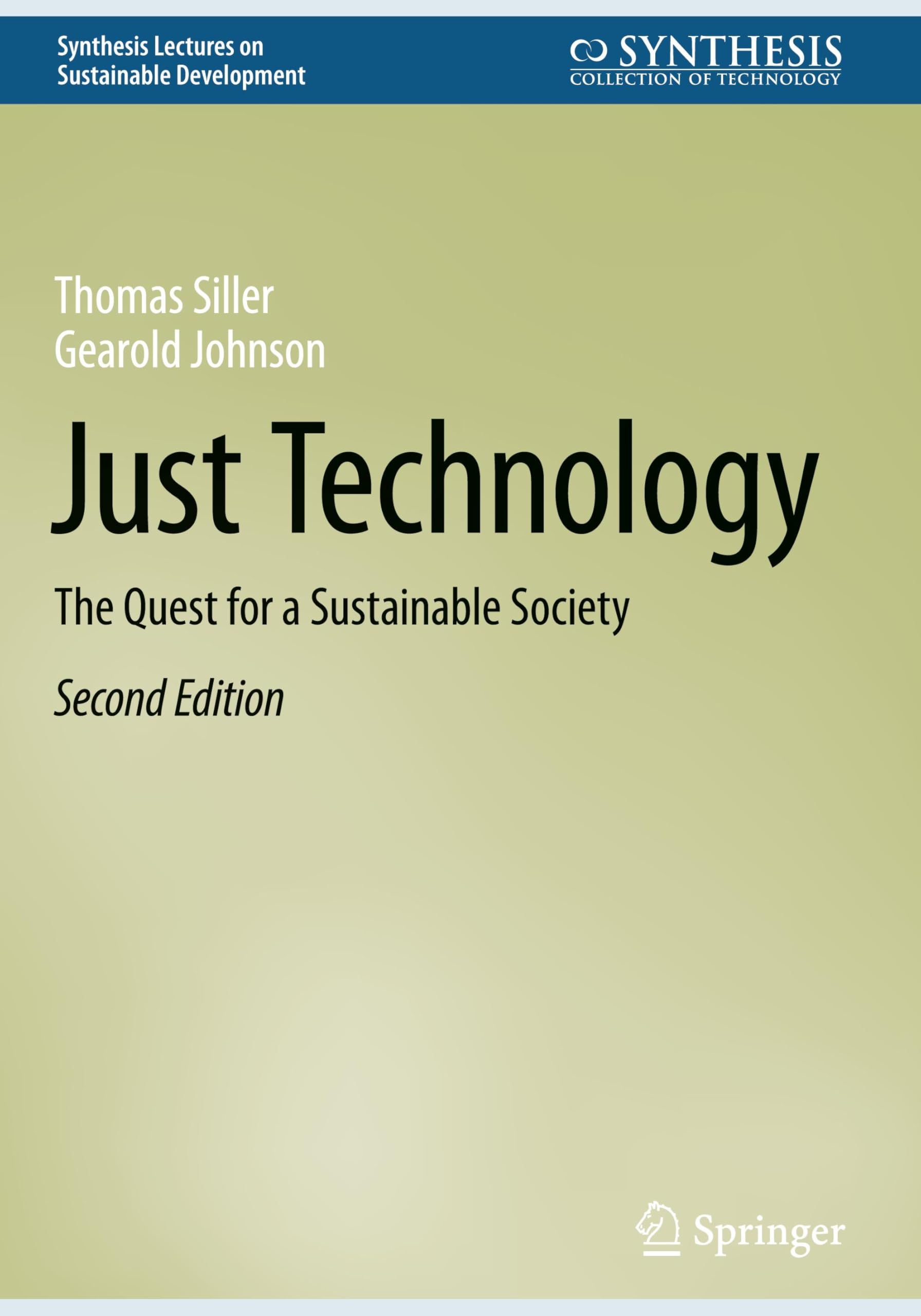 Just Technology: The Quest for a Sustainable Society (Synthesis Lectures on Sustainable Development)