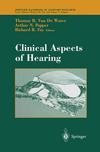 Clinical Aspects of Hearing (Springer Handbook of Auditory Research, 7, Band 7)