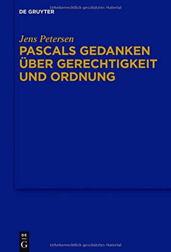 Pascals Gedanken über Gerechtigkeit und Ordnung