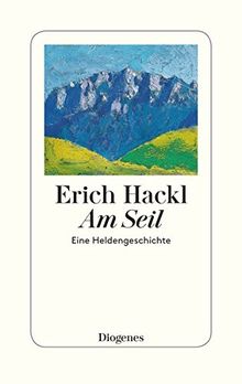 Am Seil: Eine Heldengeschichte