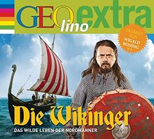 Die Wikinger - Das wilde Leben der Nordmänner: GEOlino extra Hör-Bibliothek