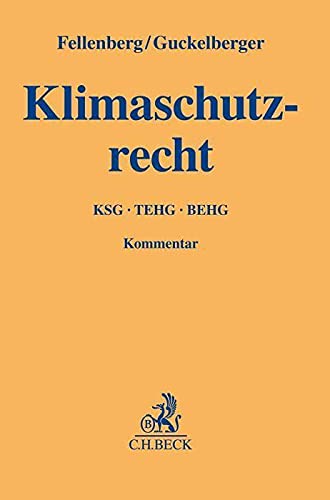 Klimaschutzrecht: KSG, TEHG, BEHG (Gelbe Erläuterungsbücher)