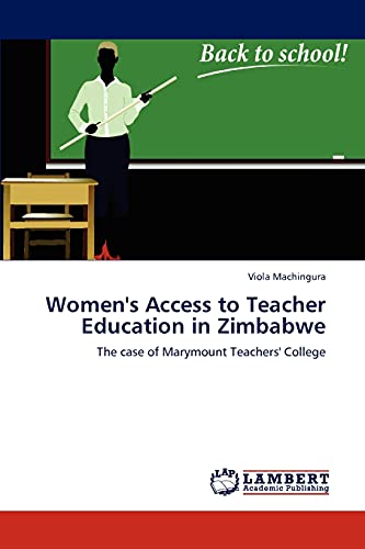 Women's Access to Teacher Education in Zimbabwe: The case of Marymount Teachers' College