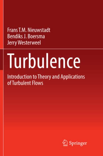 Turbulence: Introduction to Theory and Applications of Turbulent Flows