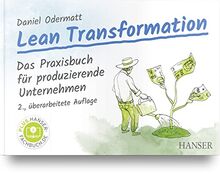 Lean Transformation: Das Praxisbuch für produzierende Unternehmen