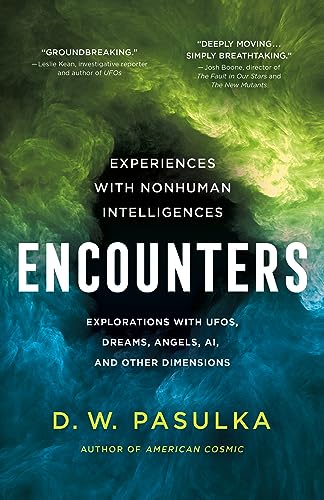 Pasulka, D. W. Encounters, Experiences With Nonhuman Intelligences
