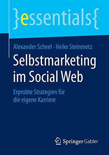 Selbstmarketing im Social Web (essentials)