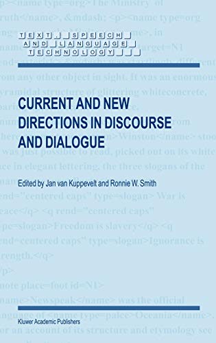 Current and New Directions in Discourse and Dialogue (Text, Speech and Language Technology, 22, Band 22)