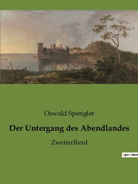 Oswald Spengler Der Untergang Des Abendlandes, ZweiterBand