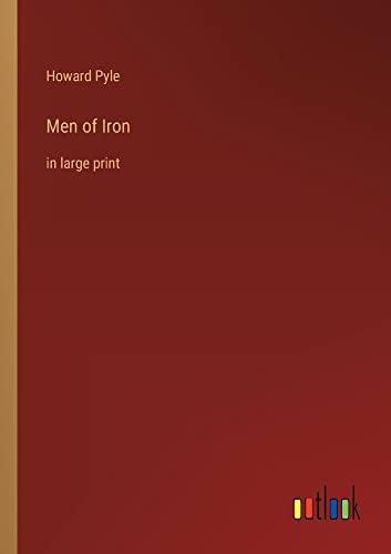 Men of Iron: in large print