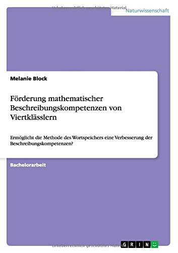 Förderung mathematischer Beschreibungskompetenzen von Viertklässlern: Ermöglicht die Methode des Wortspeichers eine Verbesserung der Beschreibungskompetenzen?