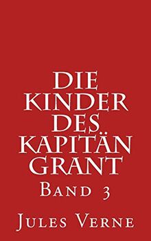 Die Kinder des Kapitän Grant: Band 3