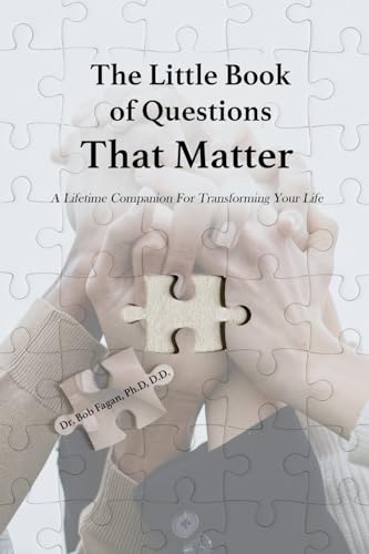 The Little Book of Questions That Matter - A Lifetime Companion For Transforming Your Life