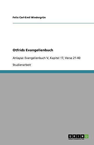 Otfrids Evangelienbuch: Anlayse: Evangelienbuch V, Kapitel 17, Verse 21-40