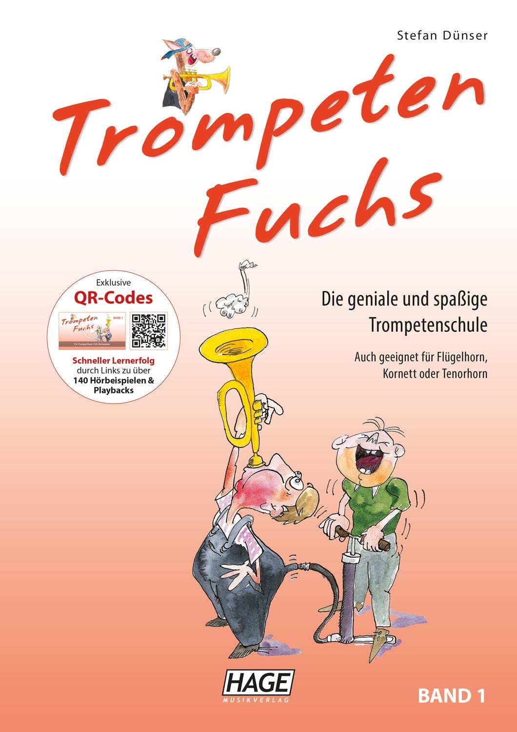 Stefan Dünser Trompeten Fuchs Band 1, Die Geniale Und Spaßige Trompetenschule, Die Geniale Und Spaßige Trompetenschule. Auch Geeignet Für Flügelhorn, Kornett