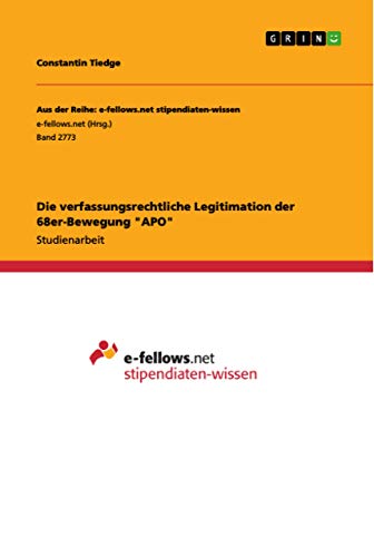 Die verfassungsrechtliche Legitimation der 68er-Bewegung APO