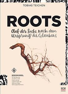 Roots: Auf der Suche nach dem Ursprung des Glaubens von Teichen, Tobias | Buch | Zustand sehr gut